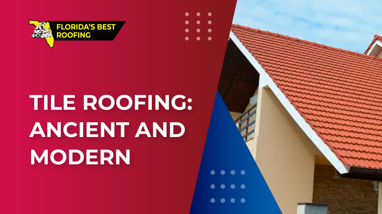 Tile Roofing: Ancient and Modern