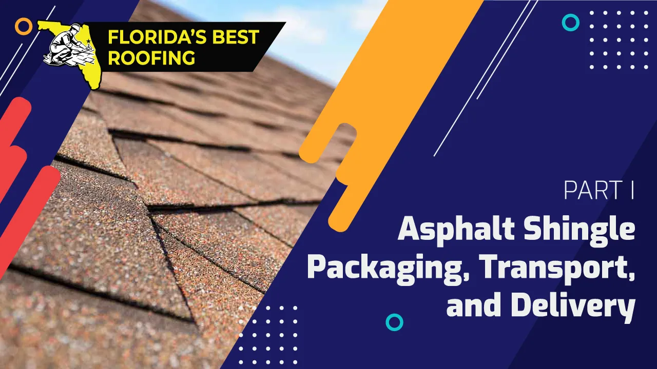Asphalt Shingle Packaging, Transport, and Delivery: Part I