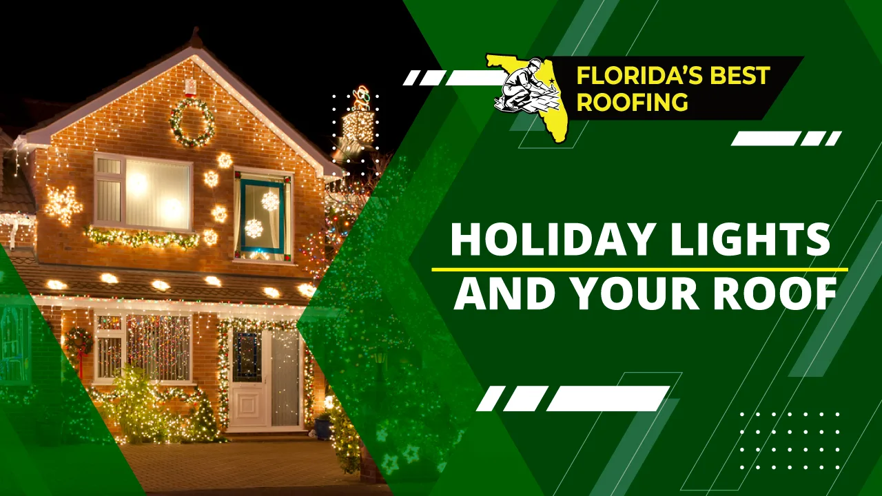 Holiday Lights and Your Roof