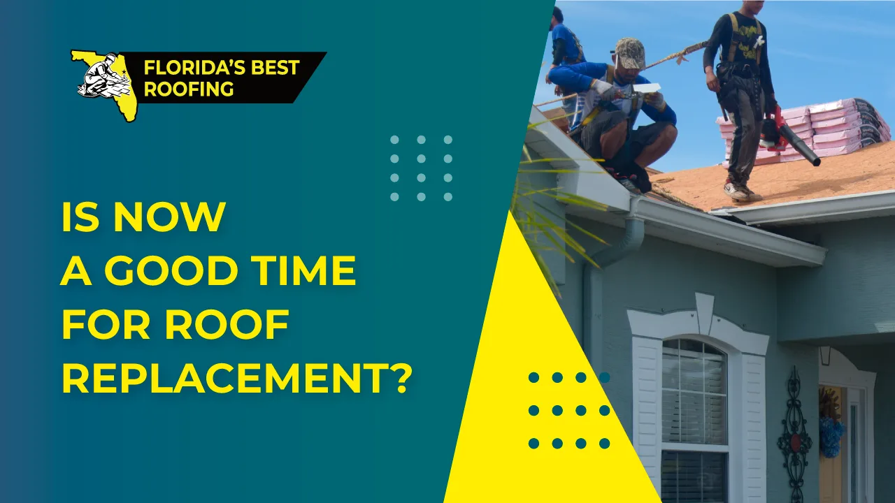 Is Now a Good Time for Roof Replacement?