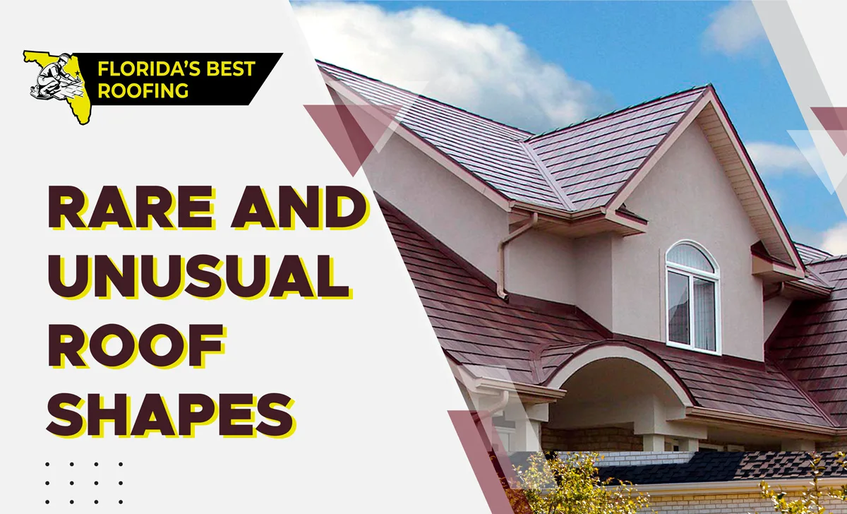 Rare and Unusual Roof Shapes