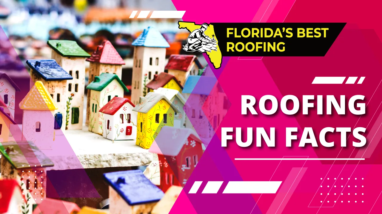 Roofing Fun Facts