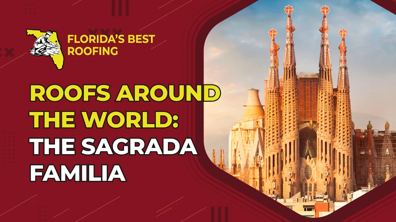 Roofs Around the World: The Sagrada Familia