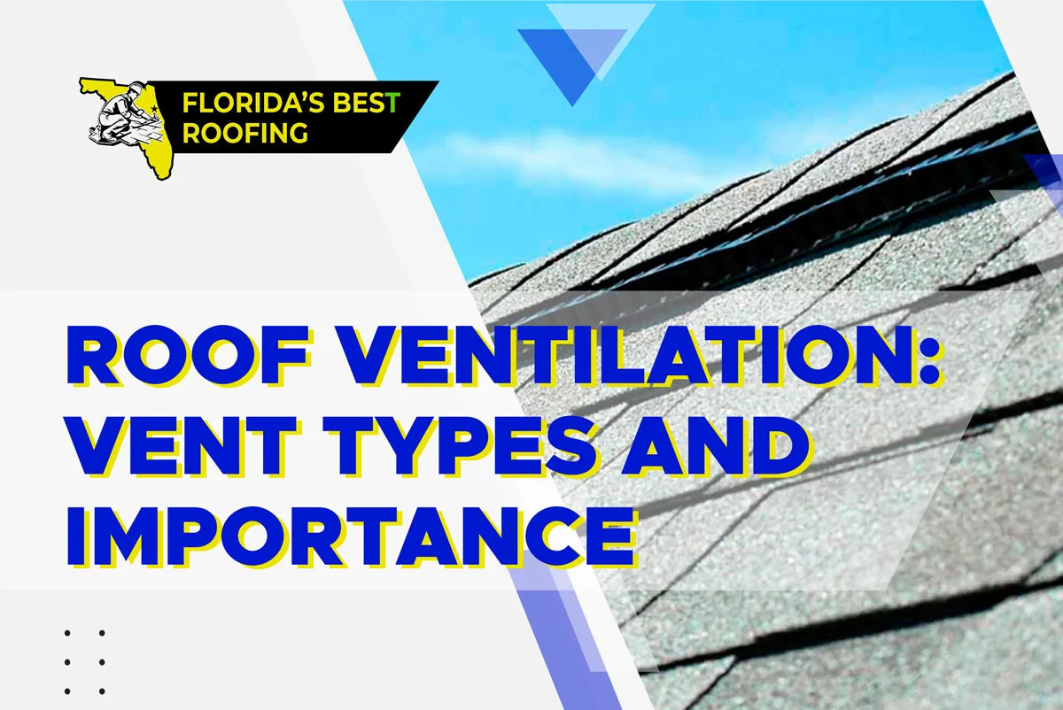 Roof Ventilation: Vent Types and Importance